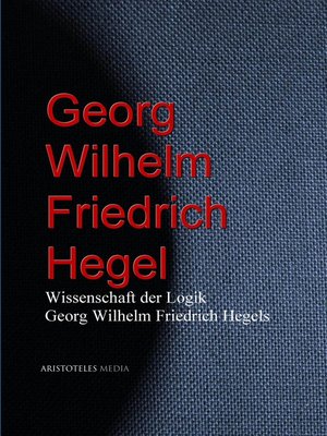 cover image of Wissenschaft der Logik Georg Wilhelm Friedrich Hegels